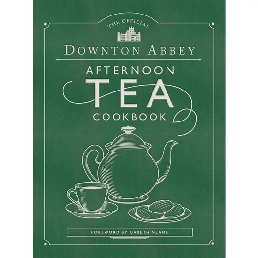 Downton Abbey Afternoon Tea Cookbook|The Official Cookbook|