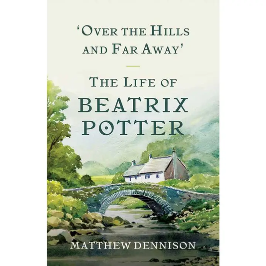 'Over the Hills and Far Away'|Life of Beatrix Potter