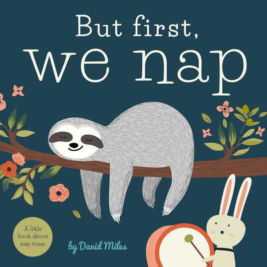 But First, We Nap Book | David Miles & Darya Dremova