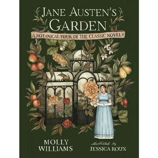 Jane Austen's Garden|Botanical Tour of the Classic Novels
