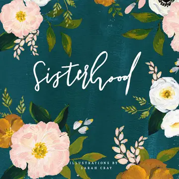 Sisterhood|Illustrated by Sarah Cray