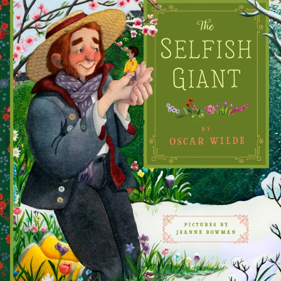 The Selfish Giant by Oscar Wilde|Illustrations by Jeanne Bowman