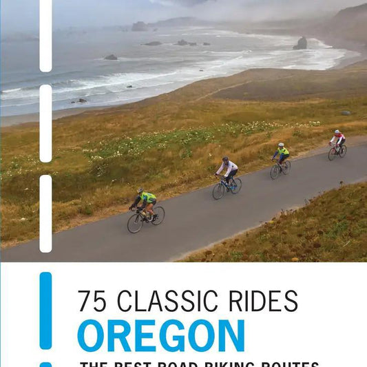 (Mountaineers Books) 75 Classic Rides:  Oregon