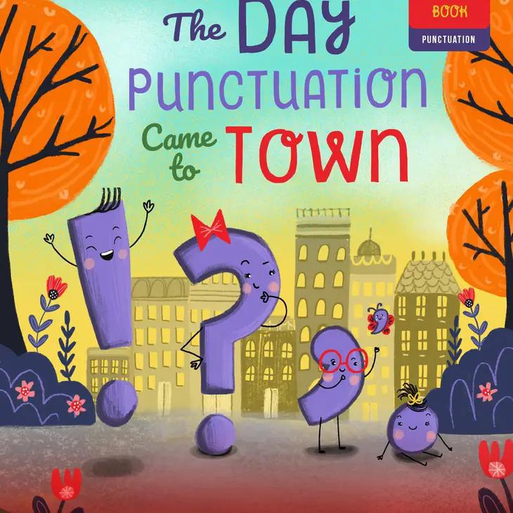 Day Punctuation Came to Town, The | Kimberlee Gard | Hardcover