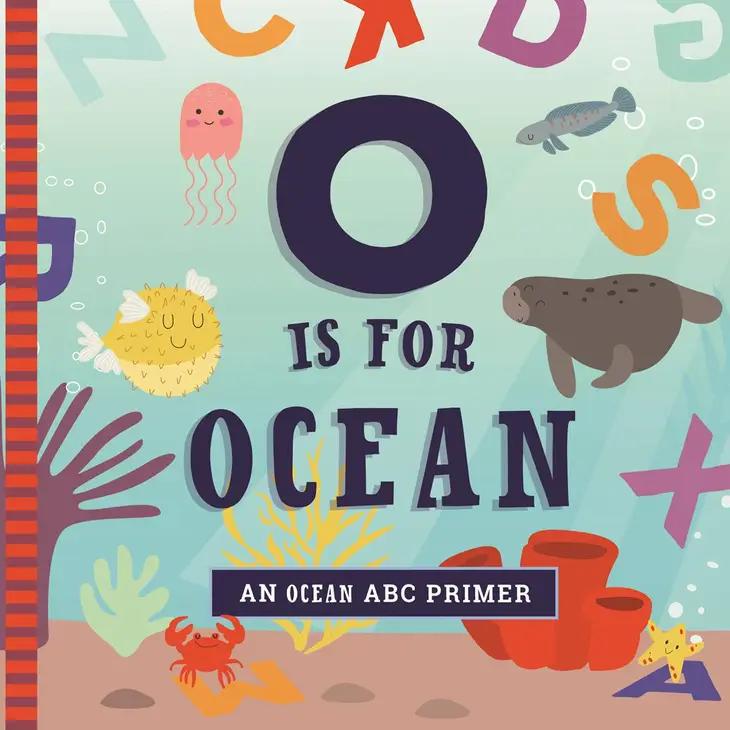 O is for Ocean | An Ocean ABC Primer | Ashley Mireles