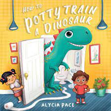 How to Potty Train a Dinosaur (Pace)